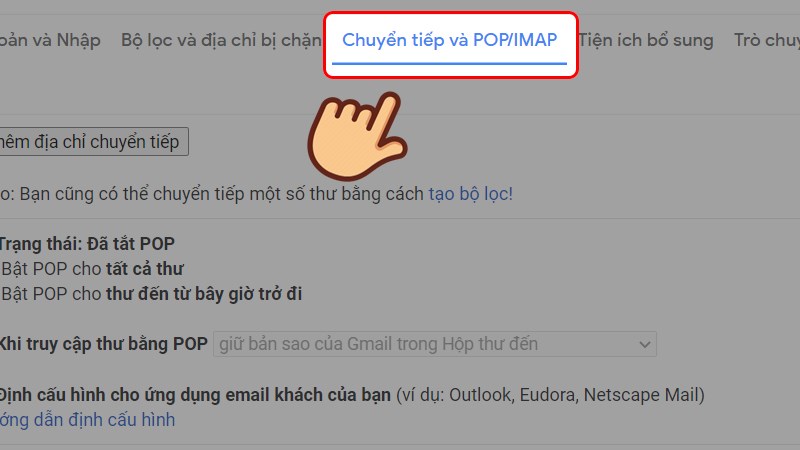 Nhấn chọn vào mục Chuyển tiếp và POP/IMAP ở thanh tùy chọn