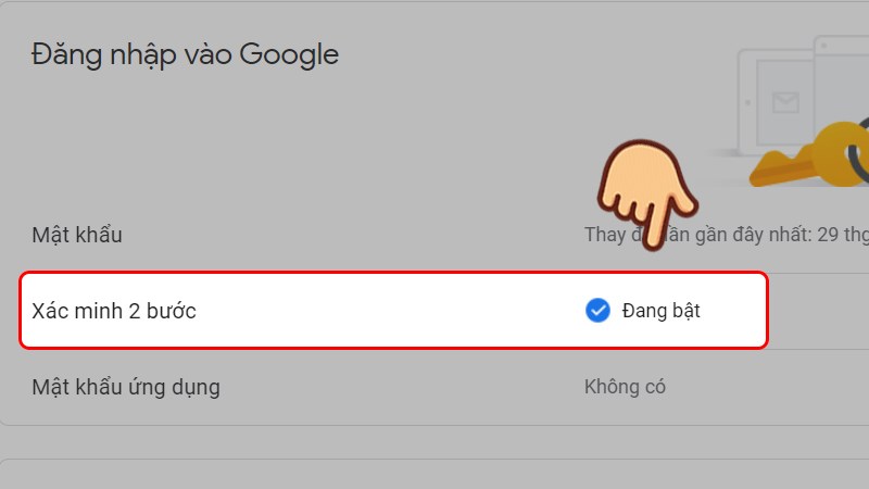 Chú ý chế độ Xác minh 2 bước đang bật hay tắt, nếu đang bật thì bấm vào để tắt nó đi